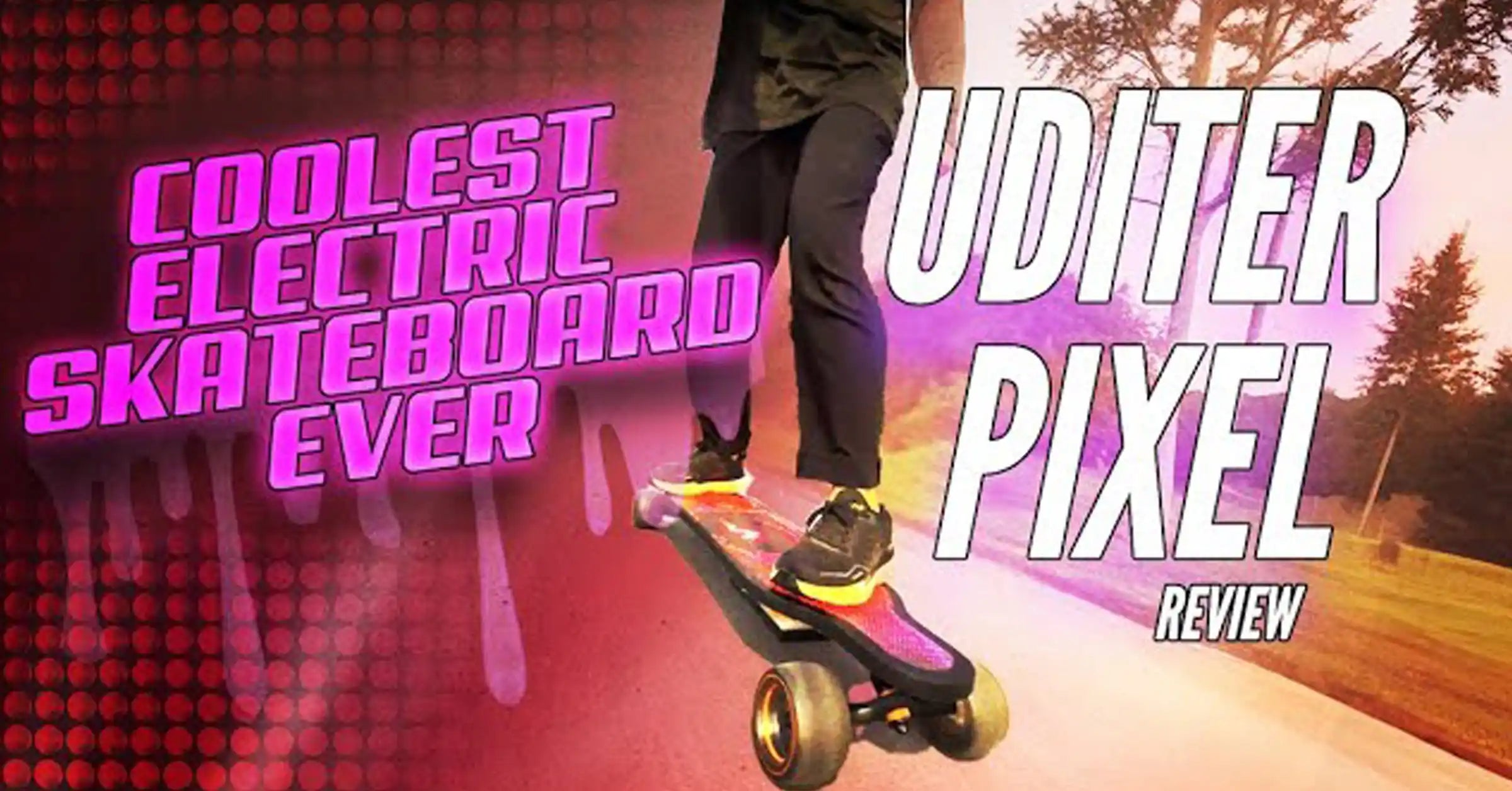 UDITER Blog: Electric Skateboard HQ Reviews the Pixel Rider – Uditerboard